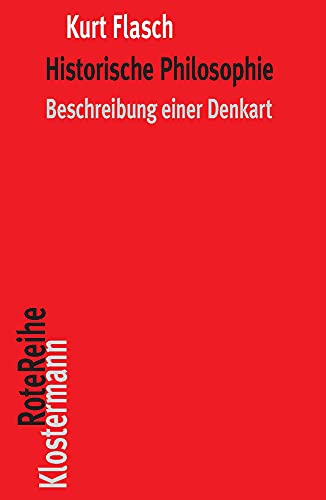 Historische Philosophie: Beschreibung einer Denkart (Klostermann RoteReihe) von Klostermann Vittorio GmbH